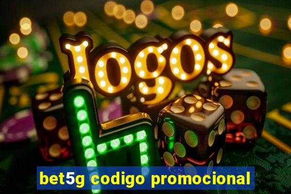 bet5g codigo promocional